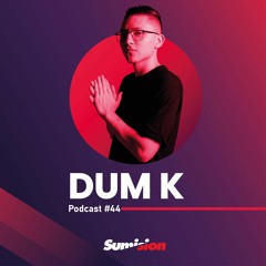 Dum K I Sumision Podcast 044