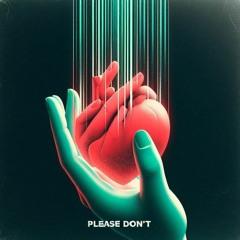 Please Don't