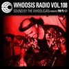 WHOOSIS RADIO VOL.108｜THE WHOOLIGAN DJ mix artwork - Electronic music tracklist cover image