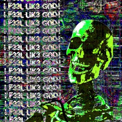 I F33L LIK3 G0D! (PROD. ALLIRT)