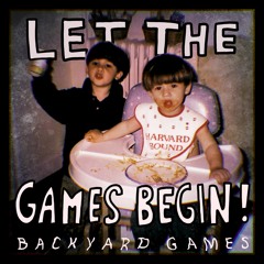 Backyard Games - "Let the Games Begin!" - P/E/M