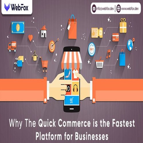 The Quick Commerce is the fastest platform for Businesses