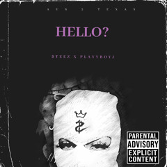 Hello? - $teez X PlayyboyJ