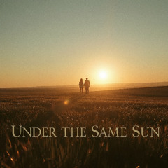 Under the Same Sun - REMASTERED - HD