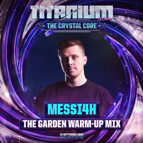 TITANIUM Festival 2026 | The Garden Warm-Up Mix by MESSI4H