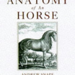 [DOWNLOAD] EBOOK 💘 The Anatomy of an Horse: A Faithful Reproduction of the 1683 Edit