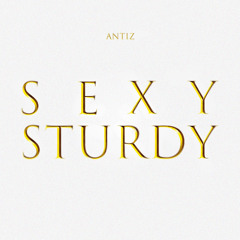 Sexy Sturdy