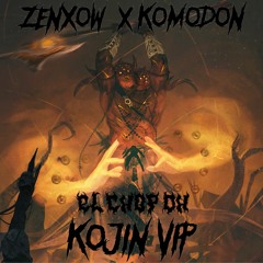 Komodon X Zenxow - Kojin (El-Chop-Oh VIP)(FREE DOWNLOAD)