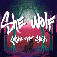 She Wolf - Lubie Feat. Slosh