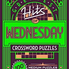 READ [PDF] The New York Times Greatest Hits of Wednesday Crossword Puzzles: 100