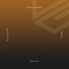 Circa Radio #005 - Nayve