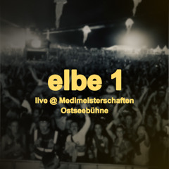 elbe 1 – live @ Medimeisterschaften Ostseebühne