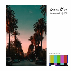 Losing You - Archives Vol 1 | 001