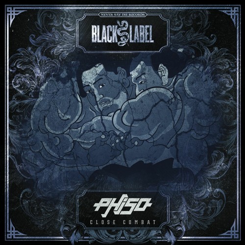 PHISO - CLOSE COMBAT (NSD: BLACK LABEL)