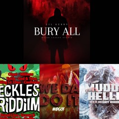 Lil Kerry - Bury All X Boyzie - We Dah Do It X Socallective, Dred Lion - Grease It, Muddy - Hello