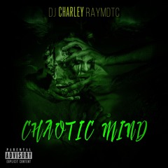 DJ Charley Raymdtc - Chaotic Mind (HQ File in Description)