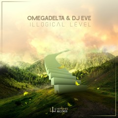 Omegadelta & Dj Eve - Illogical Level (OUT NOW on Neptunes Records)