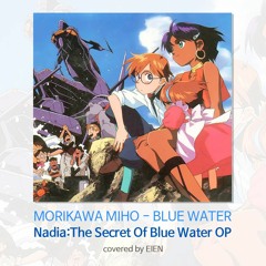 Blue Water ~ Nadia:The Secret Of Blue Water OP | covered by eien