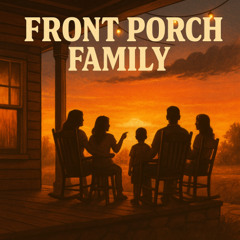 Front Porch Family Ft. Warren Maglon