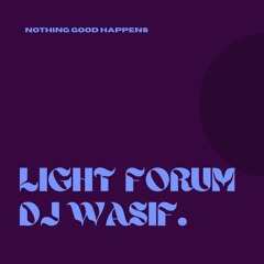 Light Forum - DJ Wasif (official Music)