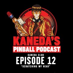 Kaneda Club Episode 12: "Scratching My Head"