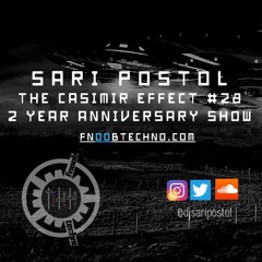 The Casimir Effect #028 [2nd Anniversary Show] | Sari Postol
