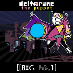 (Coolboi's deltarune: the puppet) BIG 𓋴𓉔𓅱𓏏