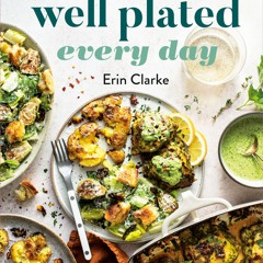 ⚡Read✔[PDF] Well Plated Every Day: Recipes for Easier, Healthier, More Exciting