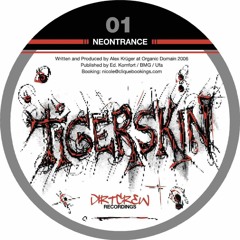 Tigerskin - Neontrance