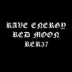 Rave Energy - Red Moon [RER37]
