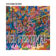 Elvis Castellano - El Festival (Original Mix)