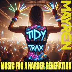 Music For A Harder Generation - (Tidy Trax Tribute) - Mixed By MAYREN