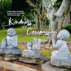 Kindness and Compassion