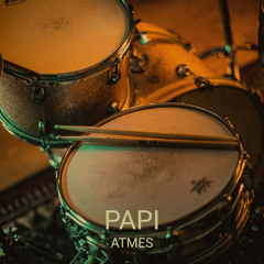ATMES - PAPI (EXTENDED MIX)