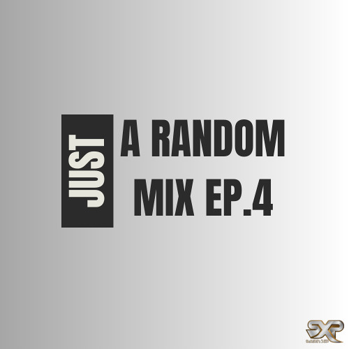 Just a Random Mix Ep.4