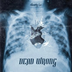 Shorty Lo -Deadwrong