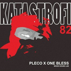 Katastrofi 82 - Pleco x One Bless (Prod.by blitz g)