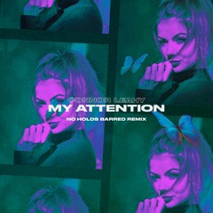 My Attention (No Holds Barred Remix)