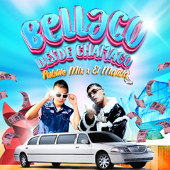 Bellaco Desde Chamaco  - Pablito Mix & El Malilla (Dirty Extended) (Dj Carlo Kou Break In)