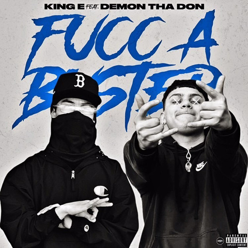 King E ft. Demon Tha Don - Fucc A Buster