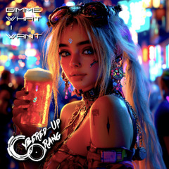 Cybered-Up Orang - Gimme What I Want