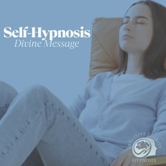 Guided Self-Hypnosis for a Divine Message