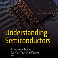 [READ] EPUB 📕 Understanding Semiconductors: A Technical Guide for Non-Technical Peop