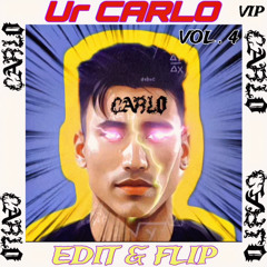 Ur . CARLO VOL . 4 ( EDIT & FLIP ) VIP PACK PREVIEW