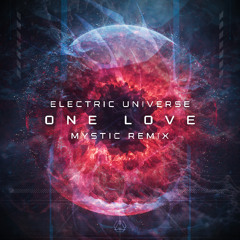 Electric Universe - One Love [Mystic Remix] (sample) | OUT SOON