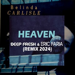 Heaven (Deep Fresh & Eric Faria Remix)