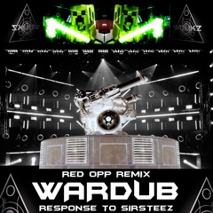 RED OPPS REMIX- WARDUB [ RESPONSE TO SIRSTEEZ] - WUUKZ