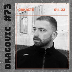 ORKAITĖ Podcast #73 - DRAGOVIC