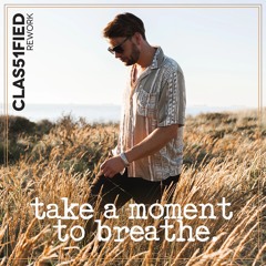 Take A Moment To Breathe - Clas51fied Rework