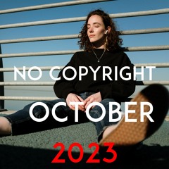 No Copyright Music October 2023